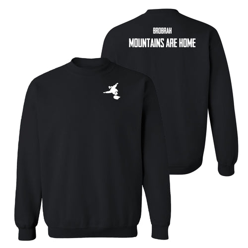 Brobrah Boarder Mountains Are Home Crewneck Sweatshirt- Black