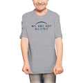 We Are Not Alone Youth T-Shirt- Sport Grey