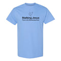Stalking Jesus Heavy Cotton Unisex T-Shirt - Carolina Blue